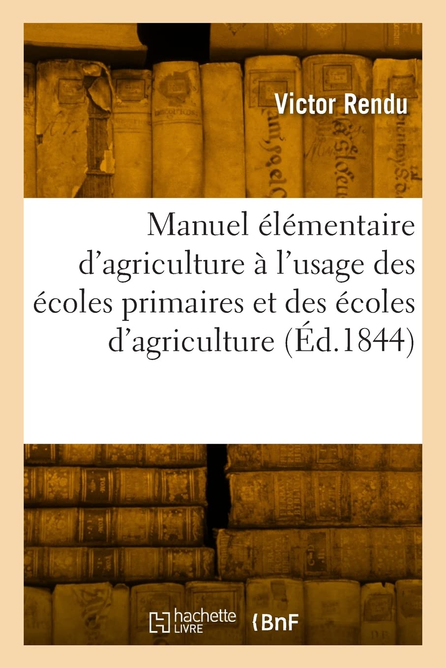 Nouveau manuel élémentaire d'agriculture à l'usage des écoles primaires et des écoles d'agriculture book
