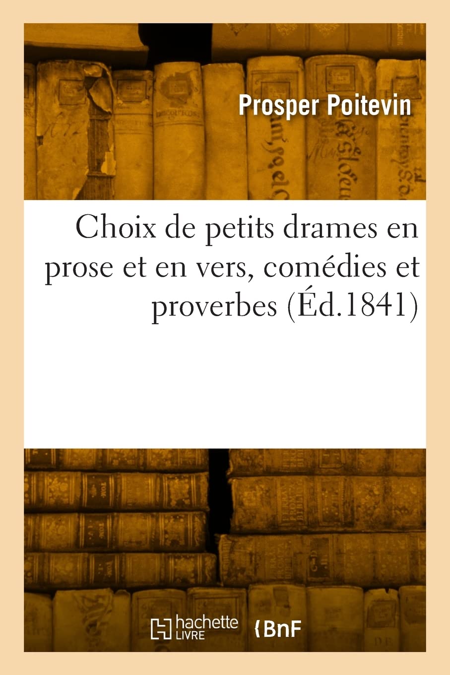 Choix de petits drames en prose et en vers, comédies et proverbes: Recueillis et arrangés pour les distributions des prix et les fêtes de famille book
