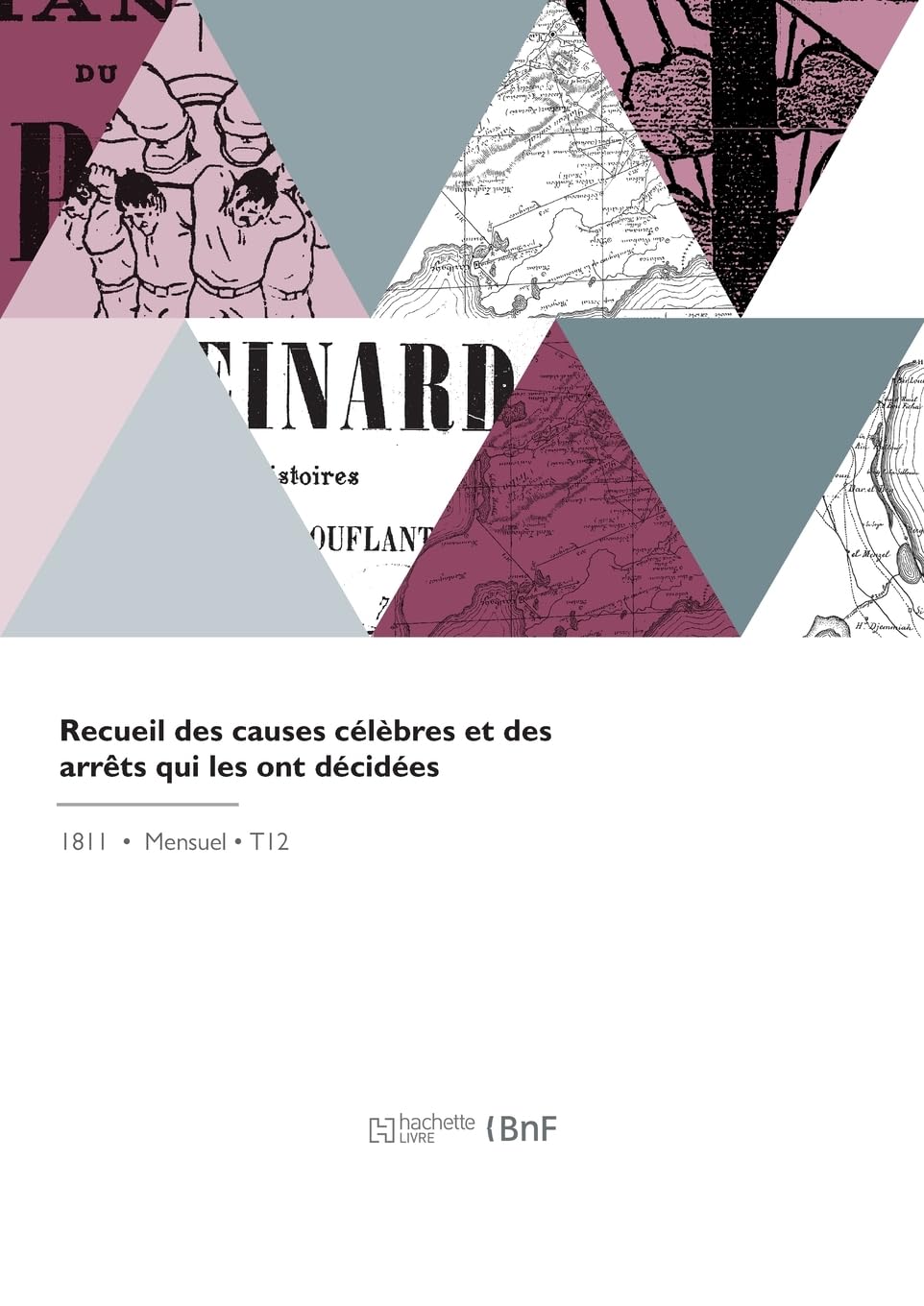 Recueil des causes célèbres et des arrêts qui les ont décidées book
