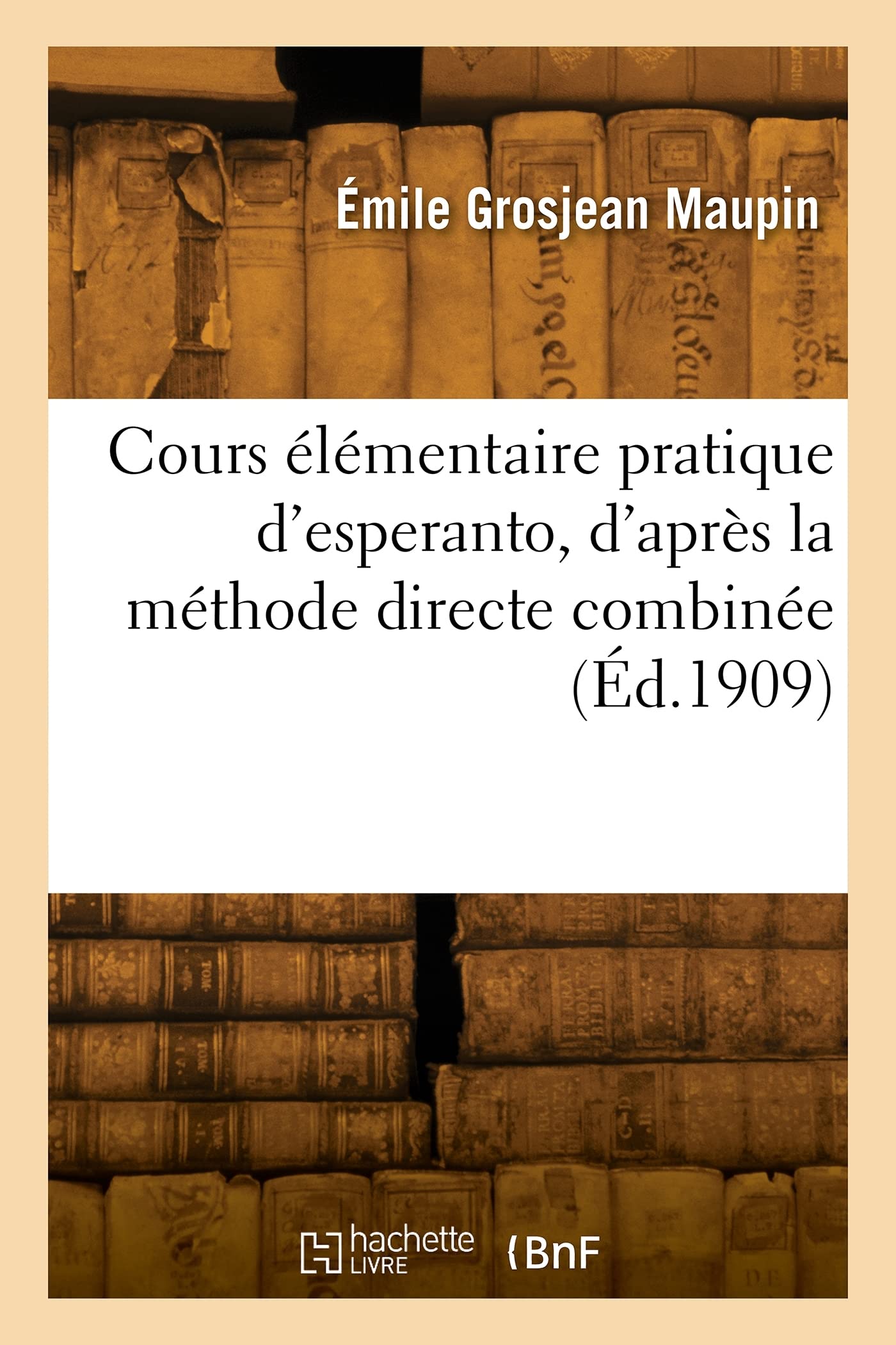 Cours élémentaire pratique d'esperanto, d'après la méthode directe combinée book