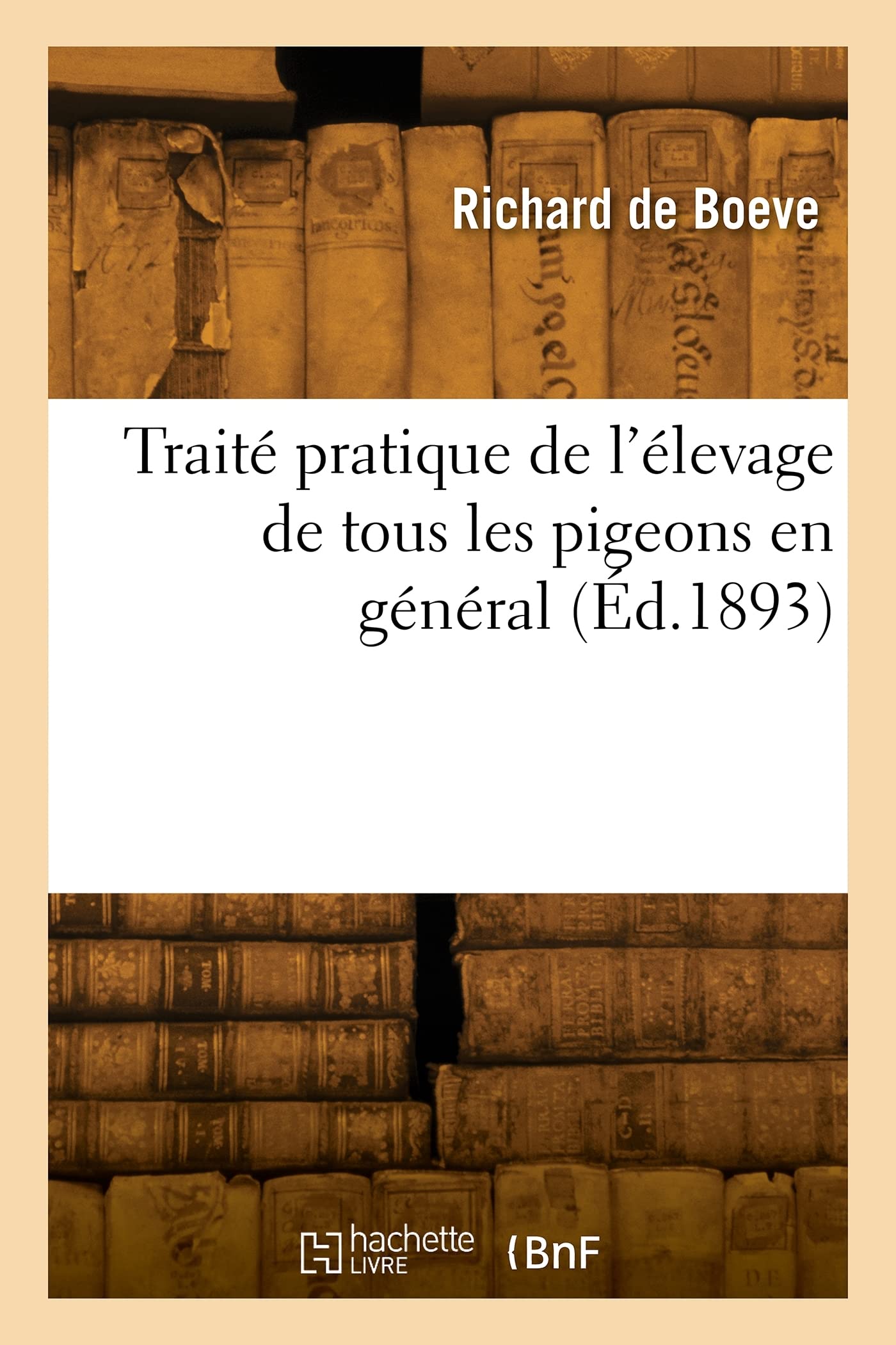 Traité pratique de l'élevage de tous les pigeons en général book