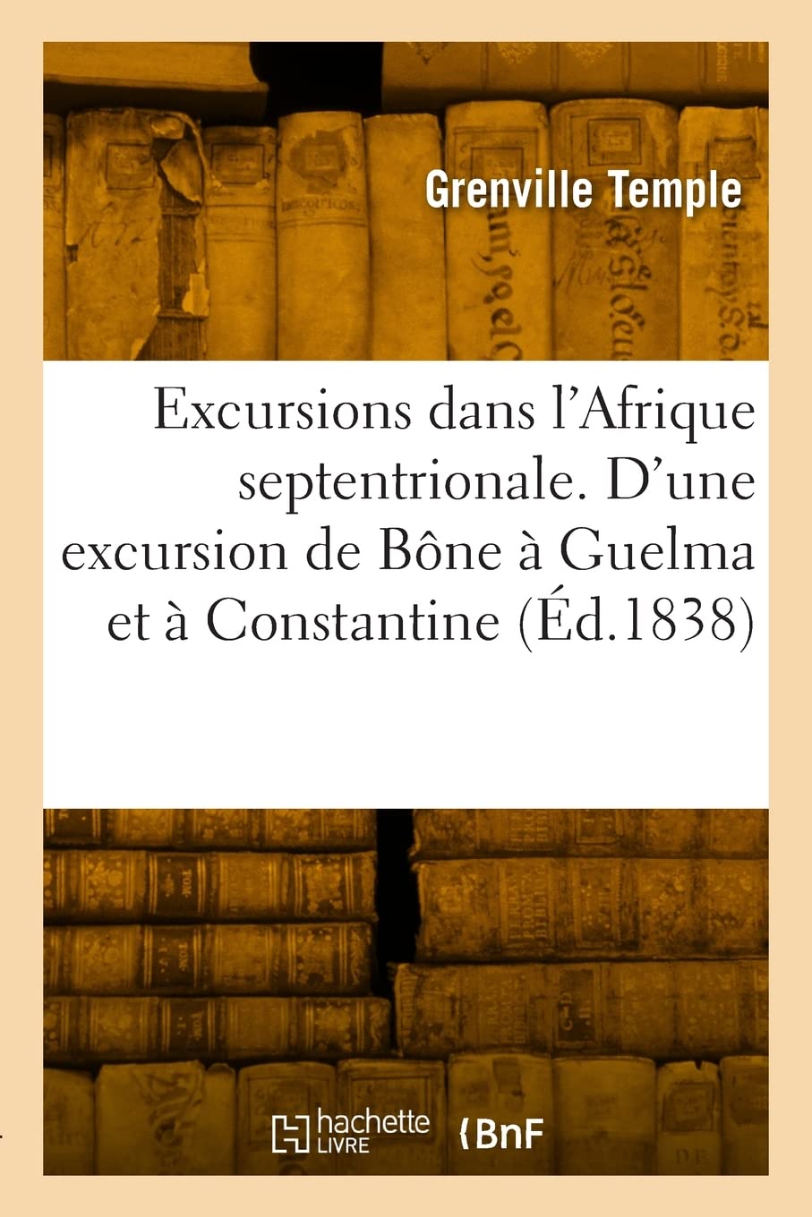 Excursions dans l'Afrique septentrionale. Relation d'une excursion de Bône à Guelma et à Constantine book