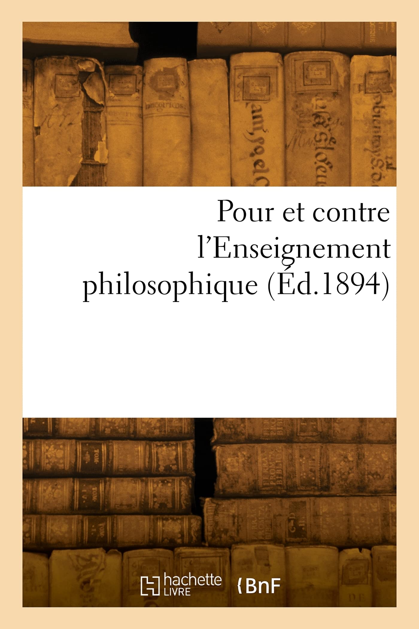 Pour et contre l'Enseignement philosophique (Éd.1894) book