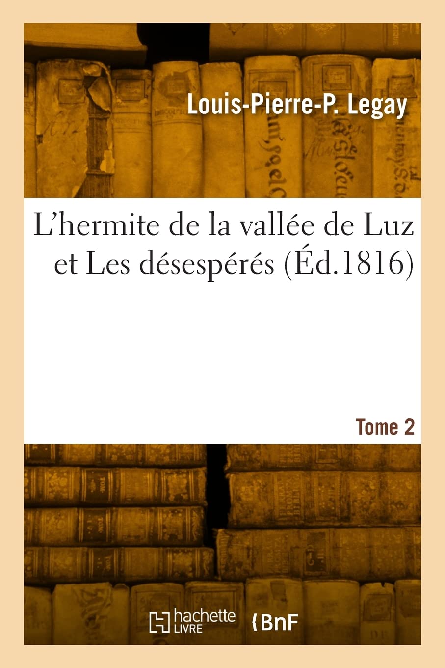 L'hermite de la vallée de Luz et Les désespérés (Éd.1816) book