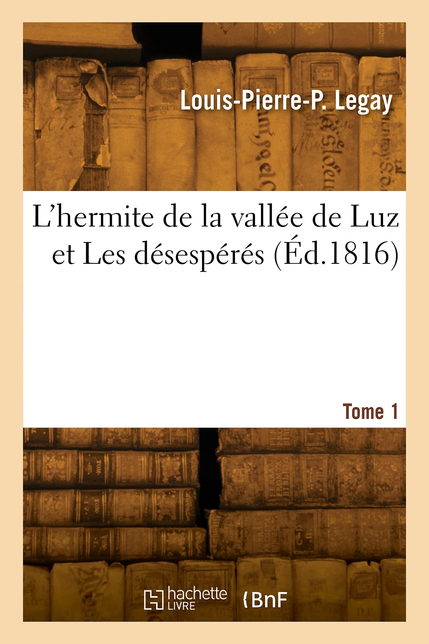 L'hermite de la vallée de Luz et Les désespérés (Éd.1816) book
