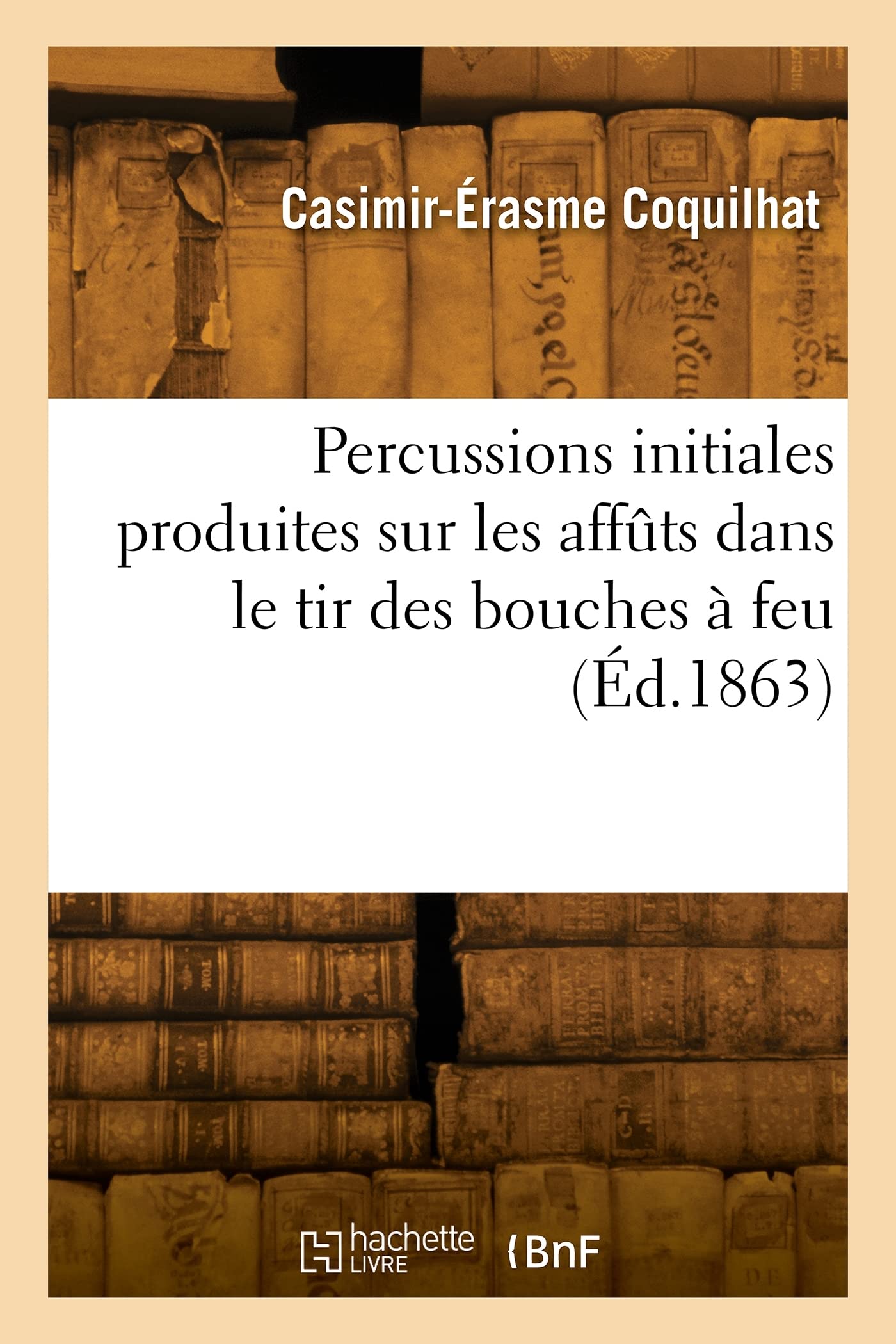 Percussions initiales produites sur les affûts dans le tir des bouches à feu book