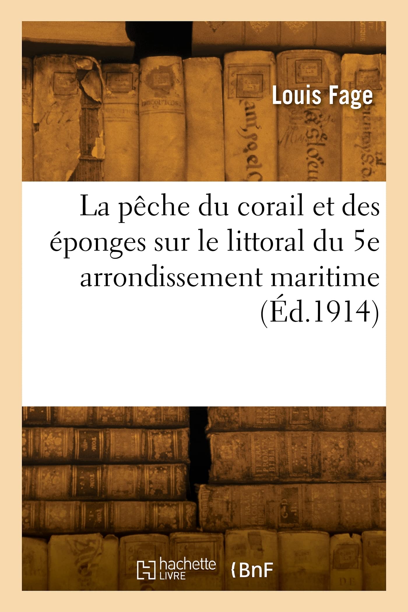 La pêche du corail et des éponges sur le littoral du 5e arrondissement maritime book