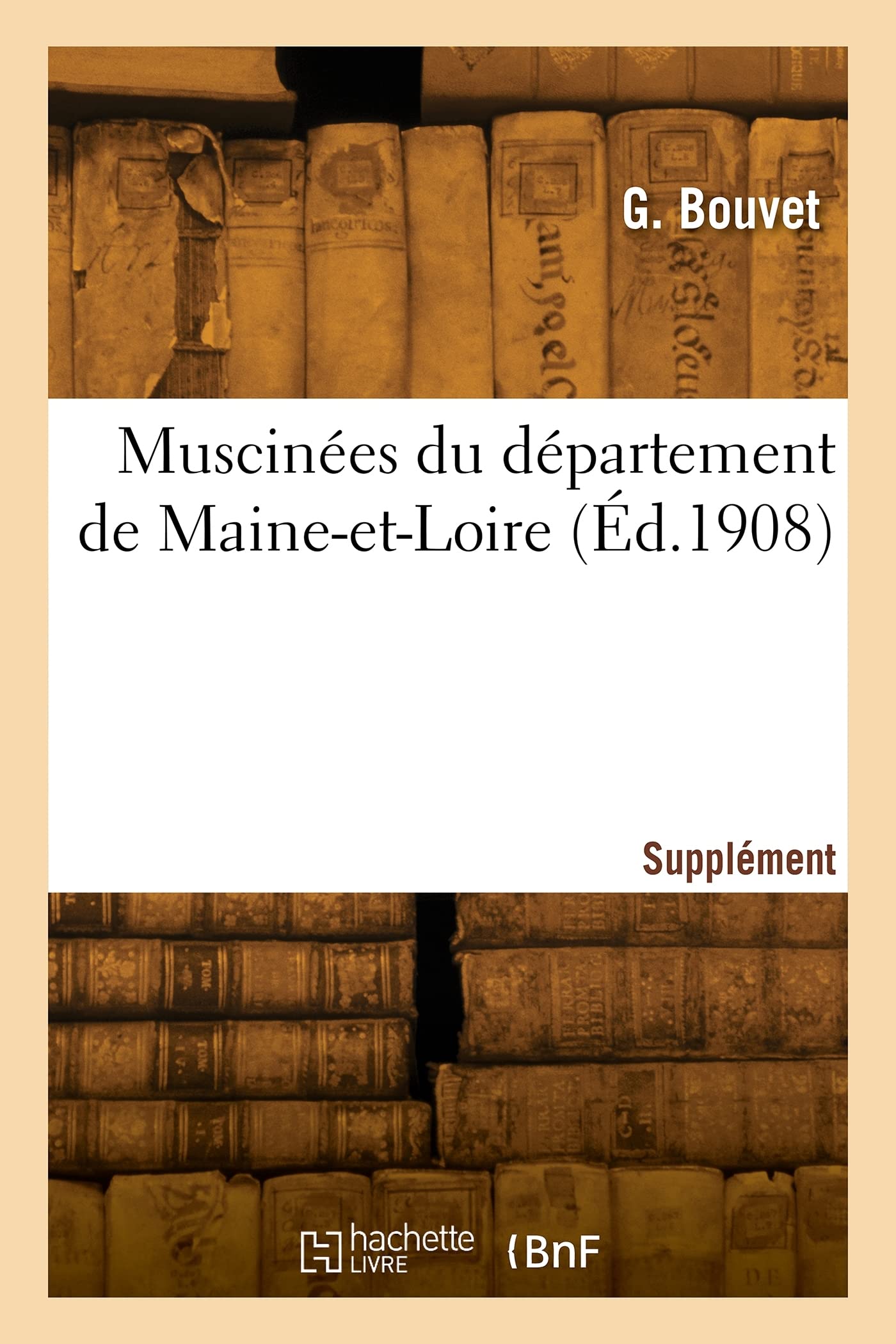 Muscinées du département de Maine-et-Loire. Supplément Numéro 3 book