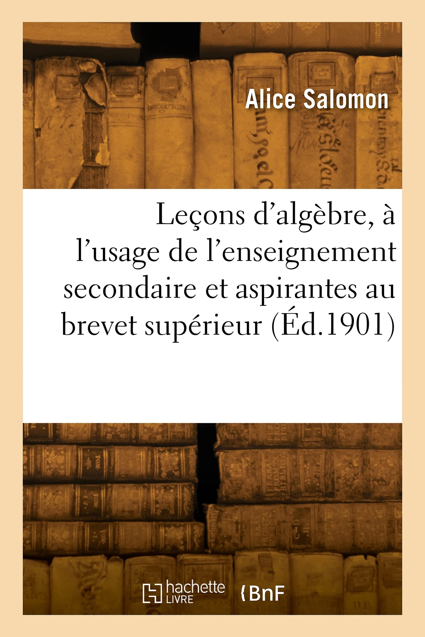 Leçons d'algèbre, à l'usage de l'enseignement secondaire des jeunes filles, classes de 4e et 5e book