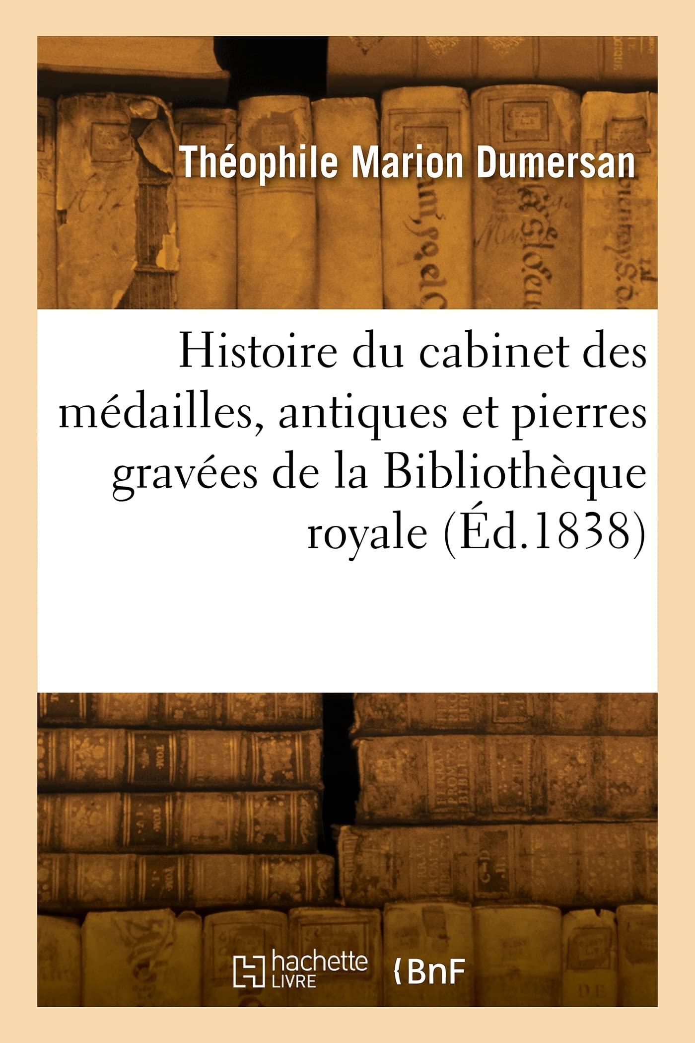 Histoire du cabinet des médailles, antiques et pierres gravées de la Bibliothèque royale book