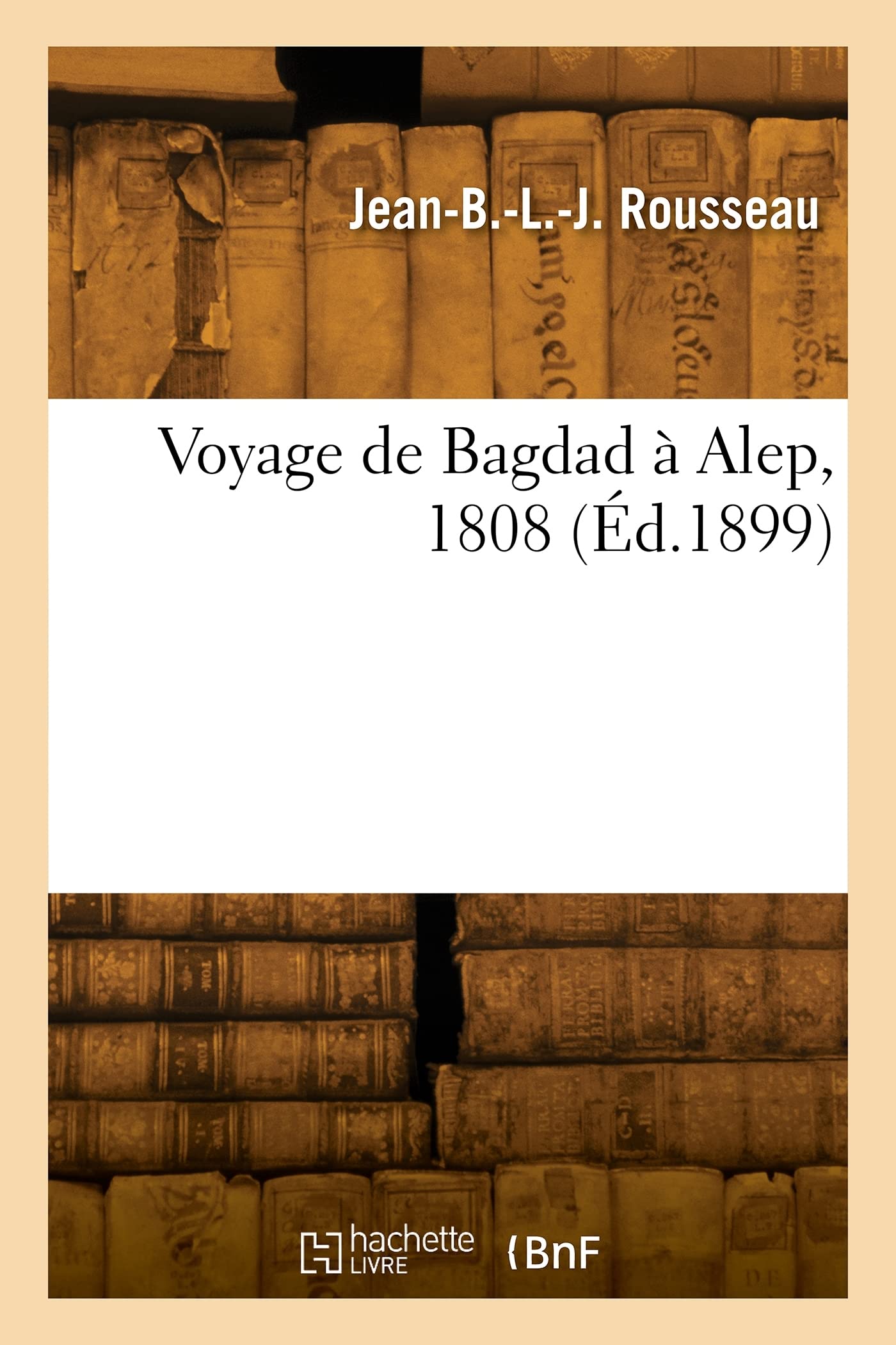 Voyage de Bagdad à Alep, 1808 book
