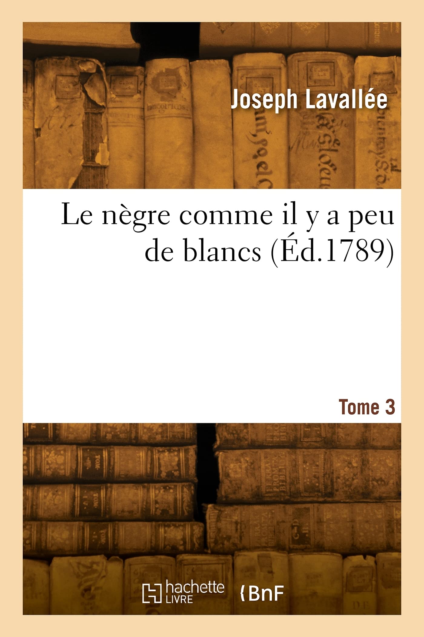 Le nègre comme il y a peu de blancs. Tome 3 book