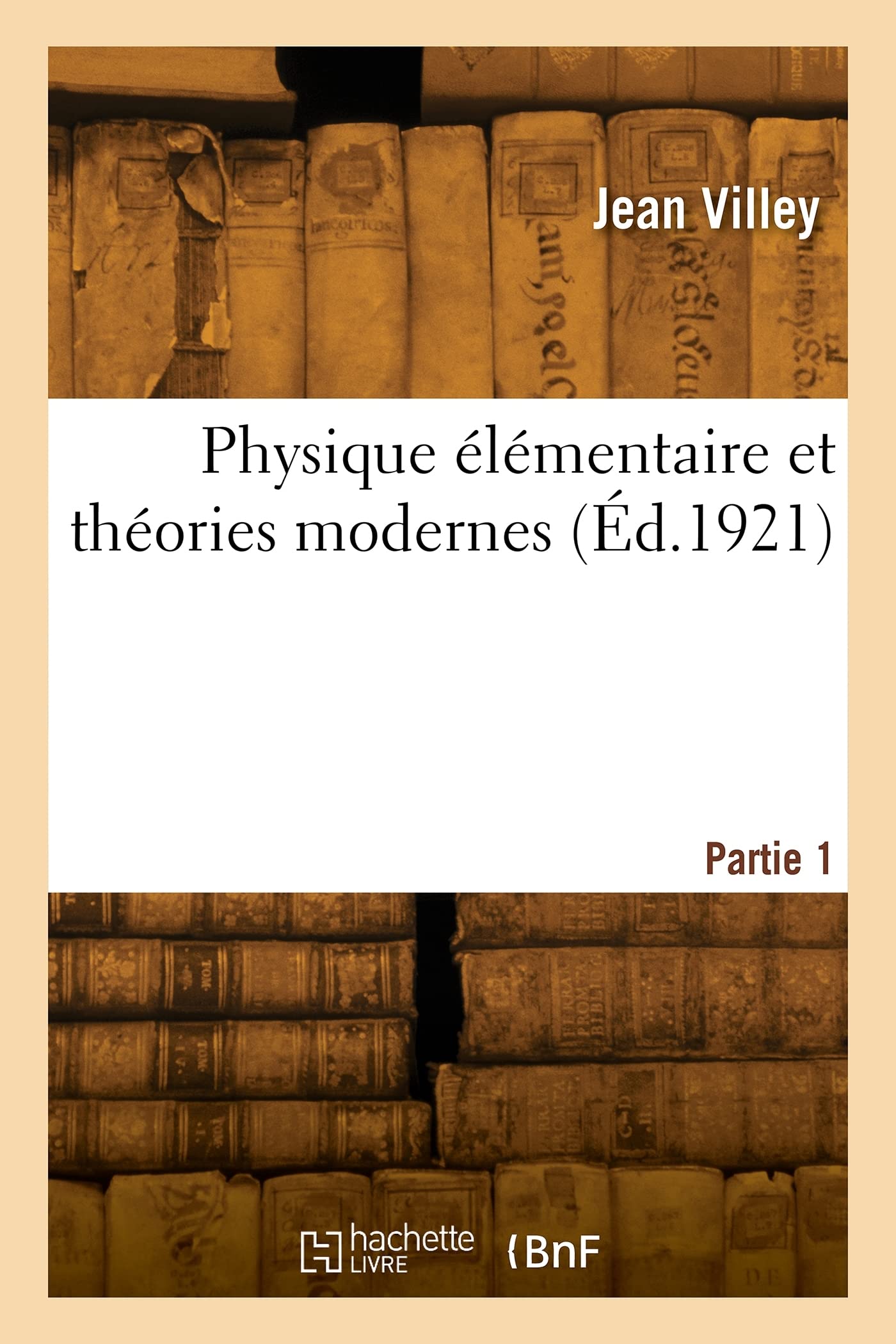 Physique élémentaire et théories modernes (Éd.1921) book
