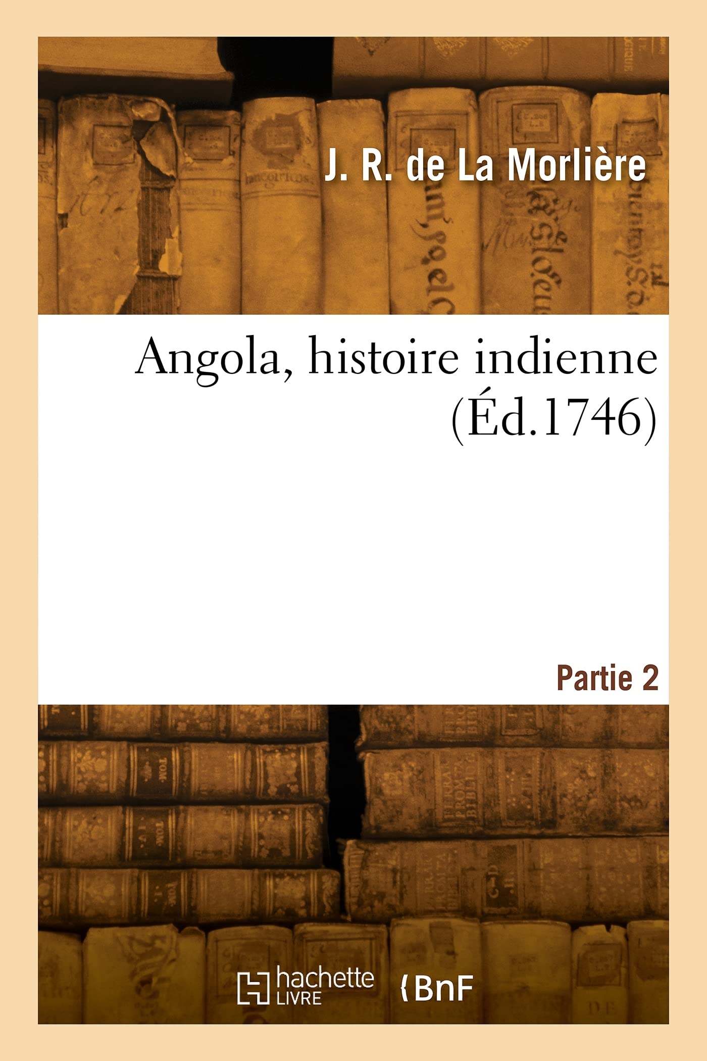 Angola, histoire indienne (Éd.1746) book