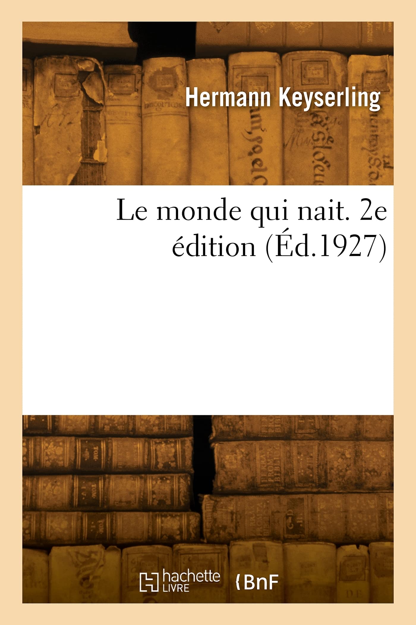 Le monde qui nait. 2e édition (Éd.1927) book