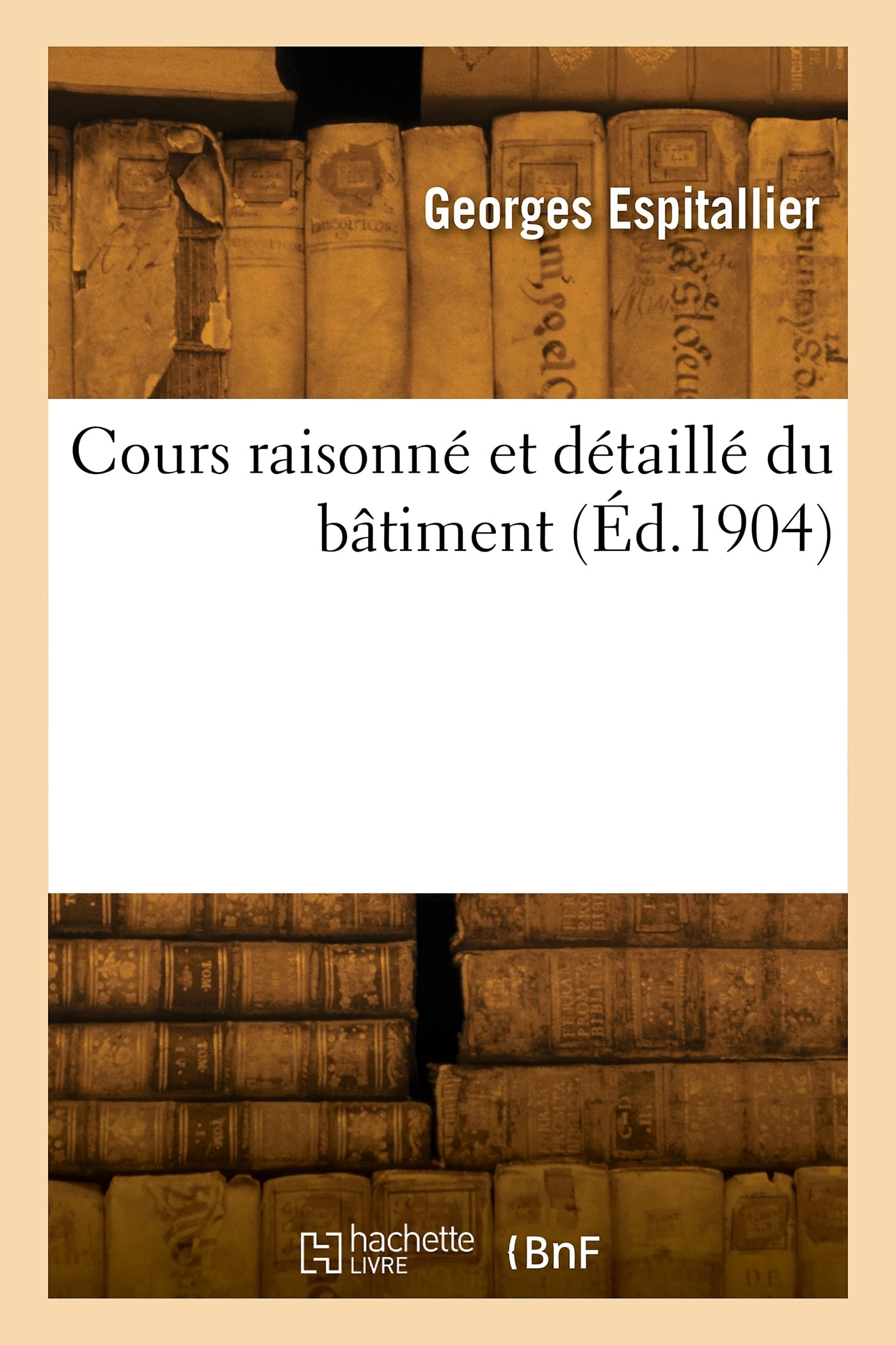 Cours raisonné et détaillé du bâtiment book