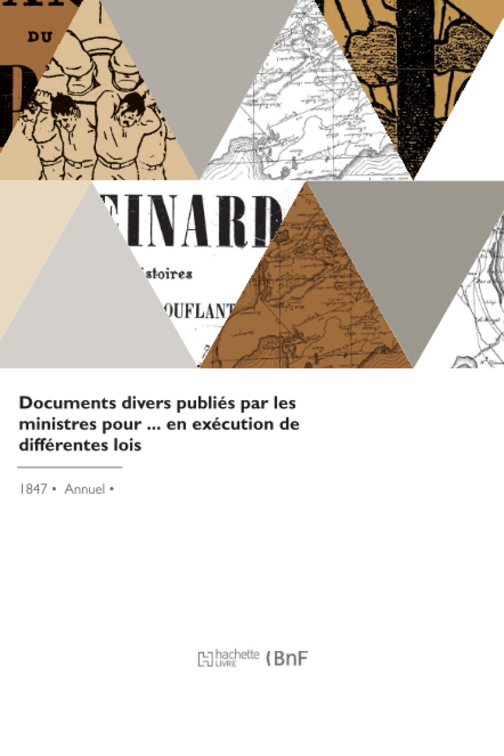 Documents divers publiés par les ministres pour ... en exécution de différentes lois book