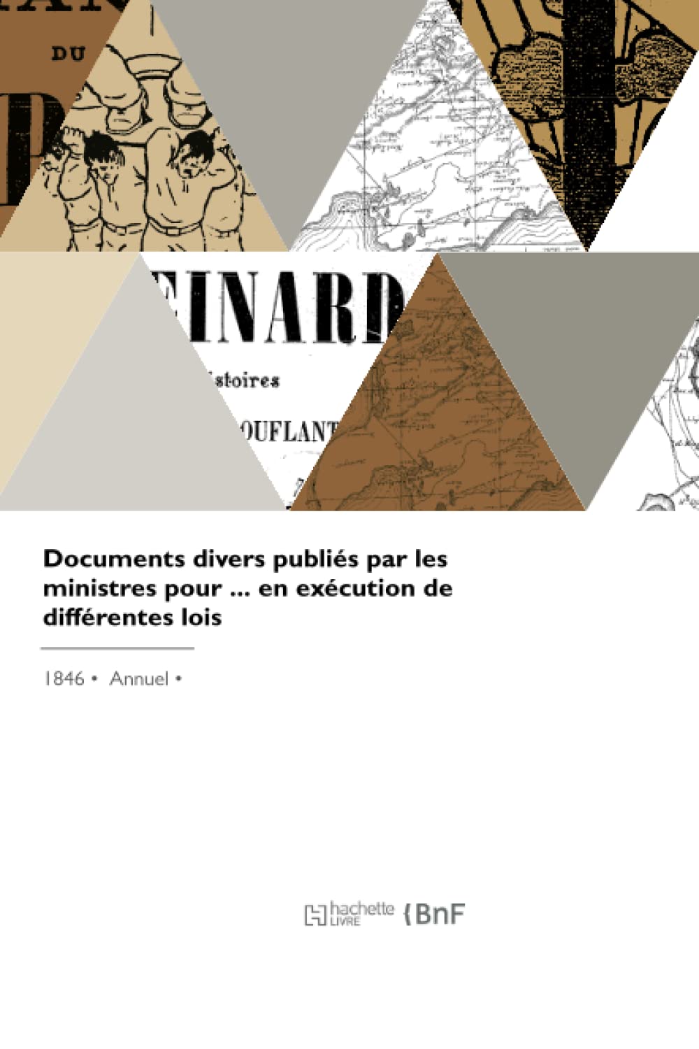 Documents divers publiés par les ministres pour ... en exécution de différentes lois book