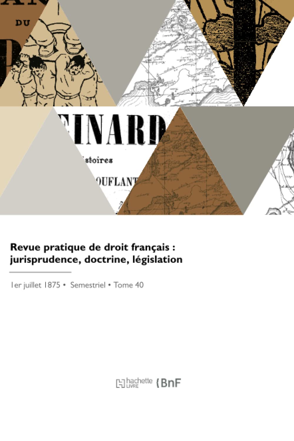 Revue pratique de droit français : jurisprudence, doctrine, législation book