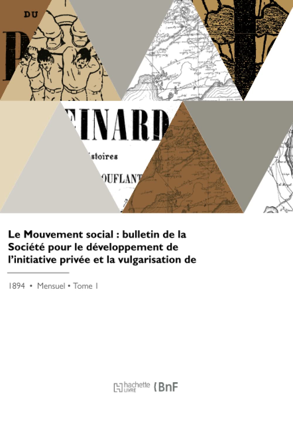 Le Mouvement social : bulletin de la Société pour le développement de l'initiative privée et la vulgarisation de la science sociale book