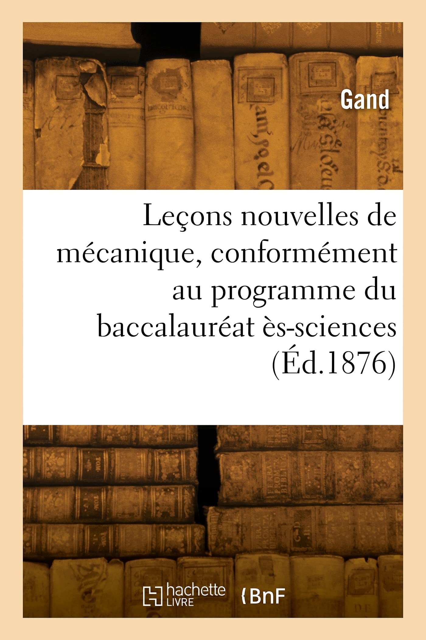 Leçons nouvelles de mécanique, conformément au programme du baccalauréat ès-sciences (Éd.1876) book