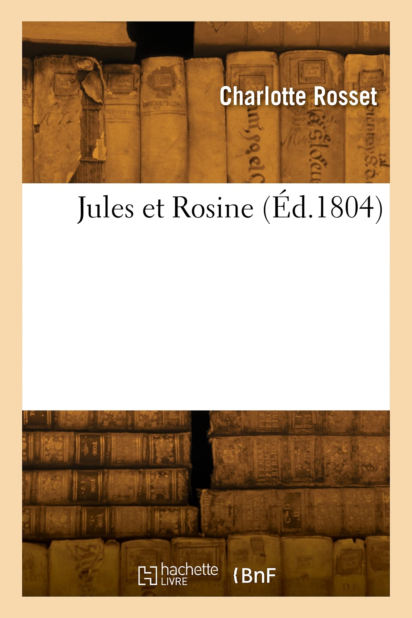 Jules et Rosine (Éd.1804) book