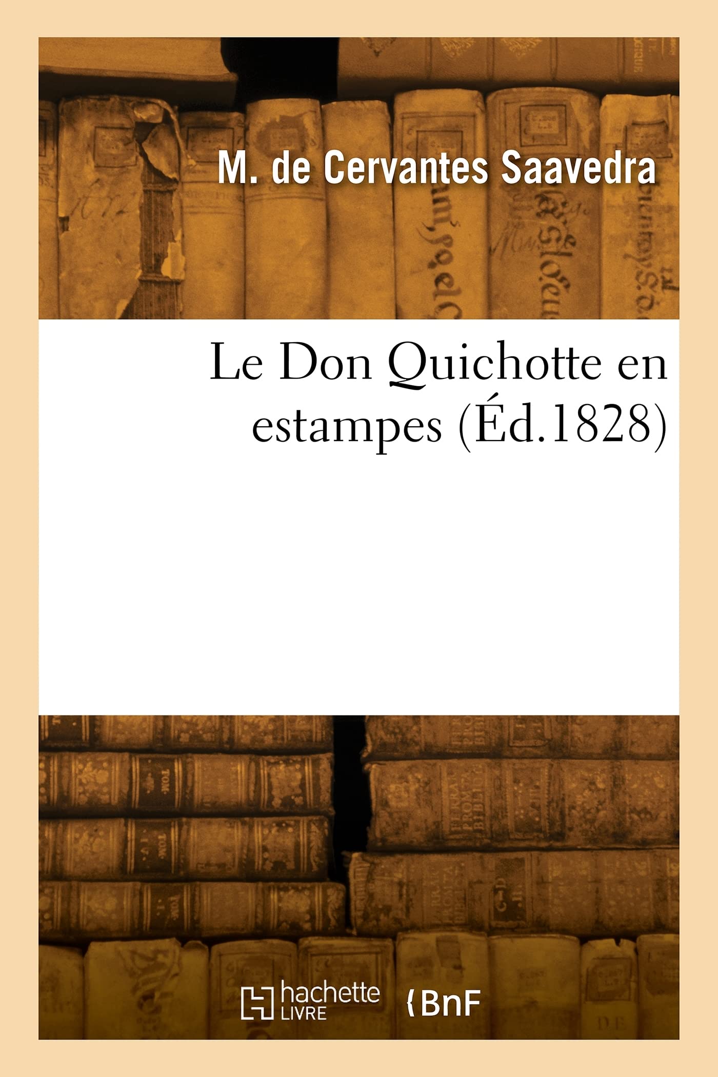 Le Don Quichotte en estampes (Éd.1828) book