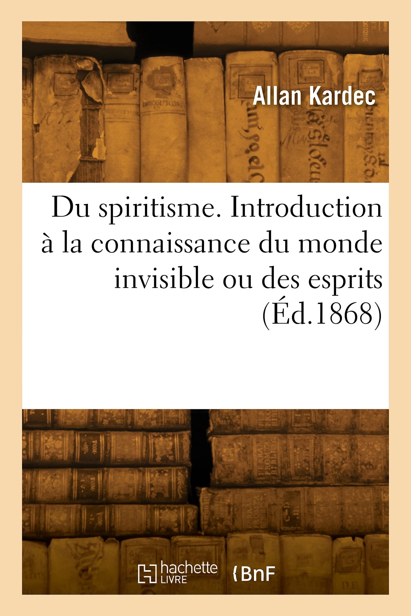 Du spiritisme. Introduction à la connaissance du monde invisible ou des esprits book