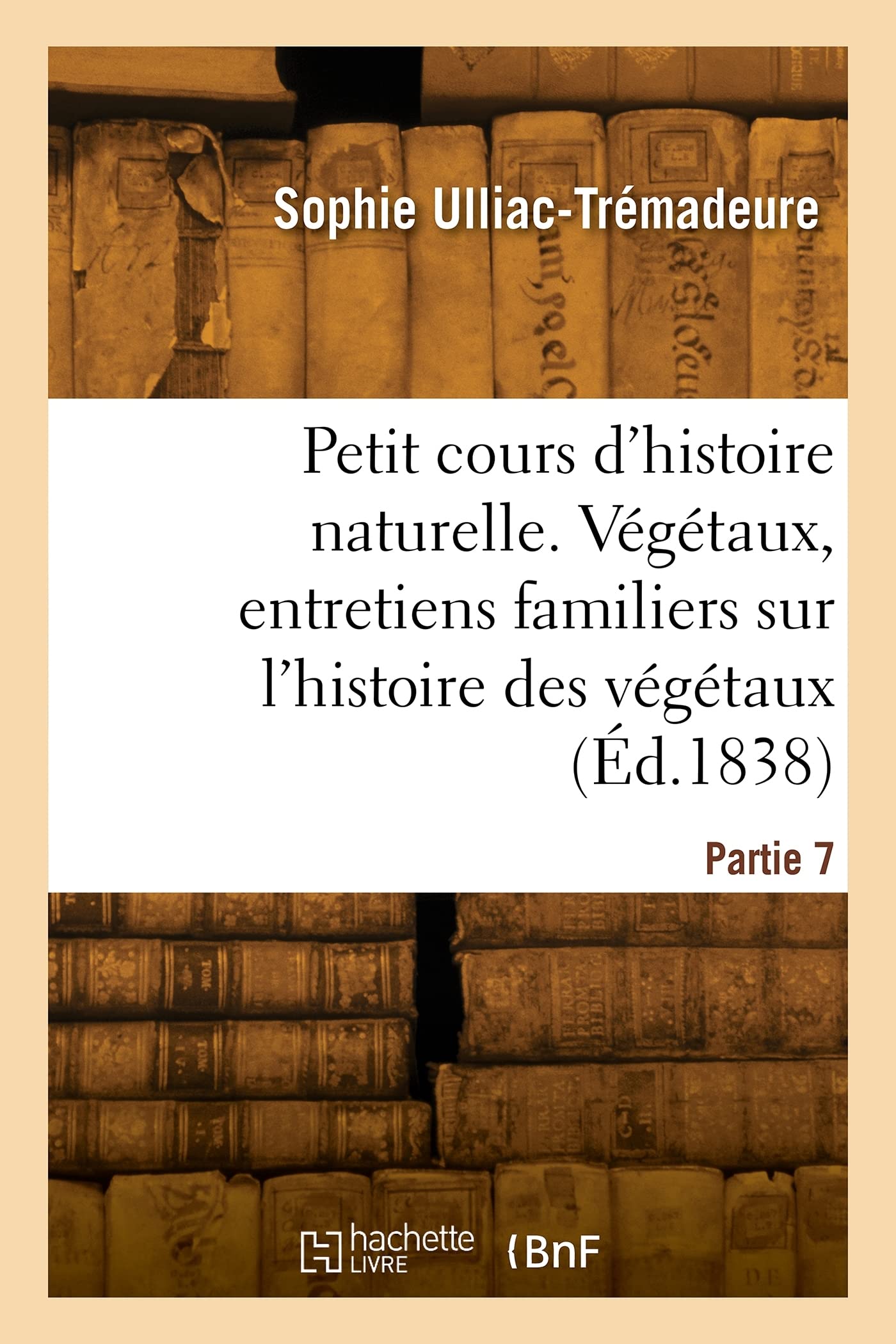 Petit cours d'histoire naturelle. Partie 7 book