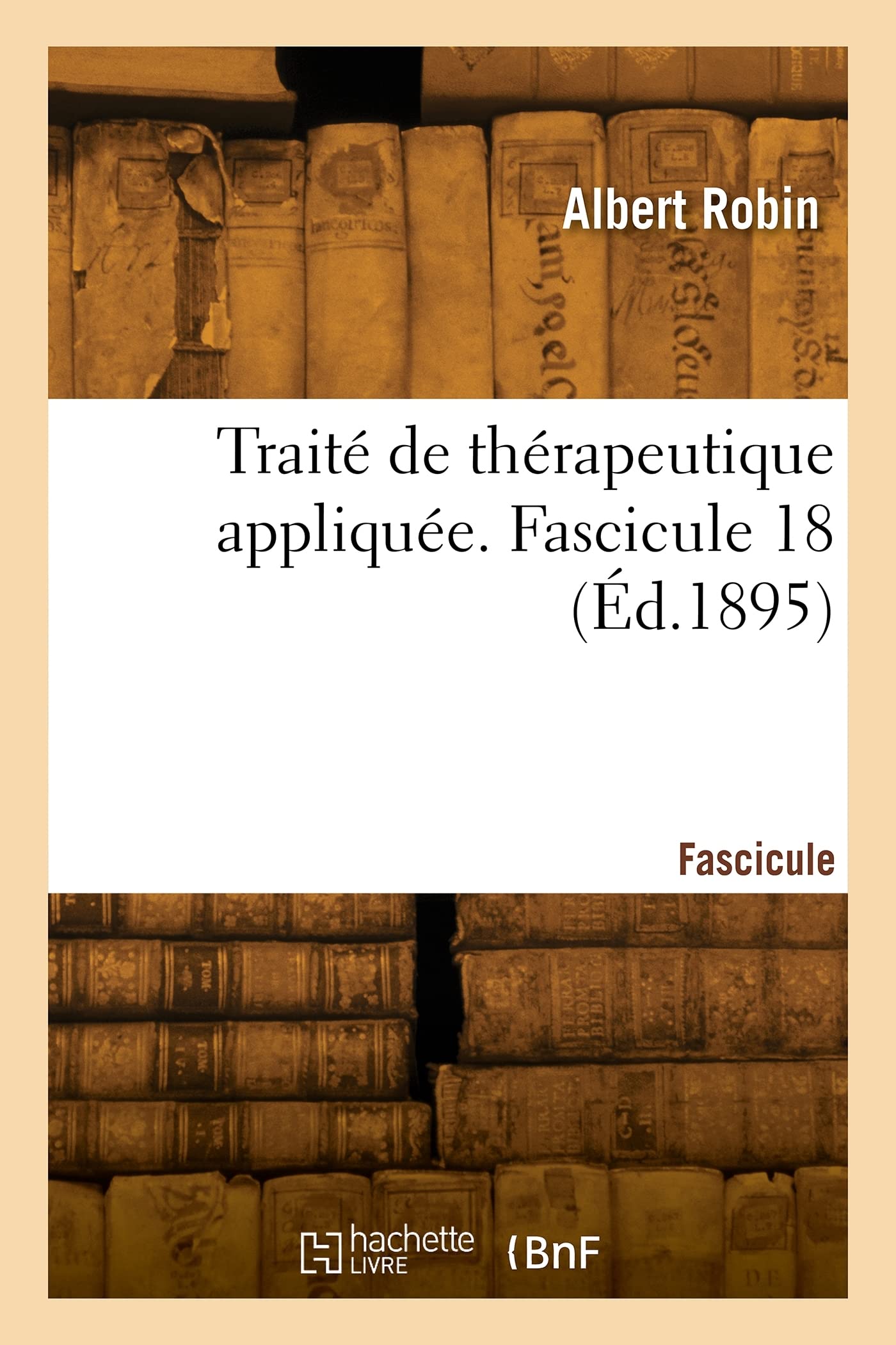 Traité de thérapeutique appliquée. Fascicule 18 (Éd.1895) book