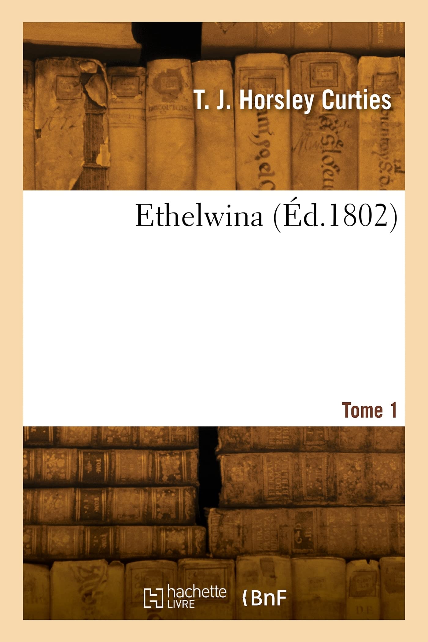 Ethelwina. Tome 1 book