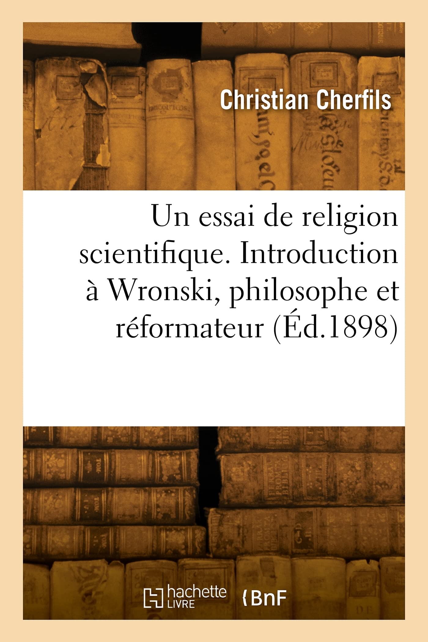 Un essai de religion scientifique. Introduction à Wronski, philosophe et réformateur book