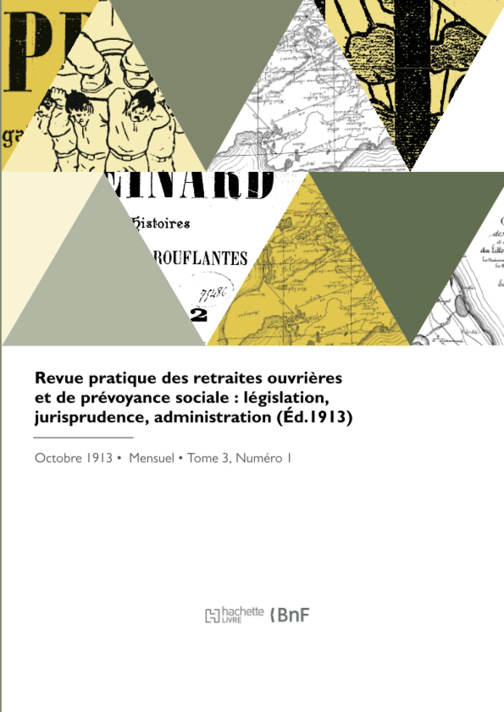 Revue pratique des retraites ouvrières et de prévoyance sociale : législation, jurisprudence, administration (Éd.1913) book