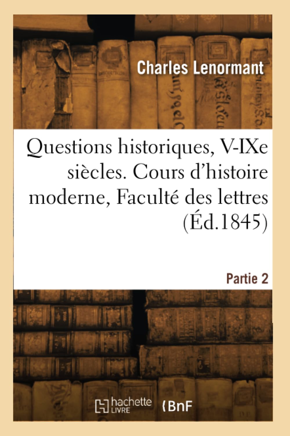 Questions historiques, V-IXe siècles. Partie 2 book