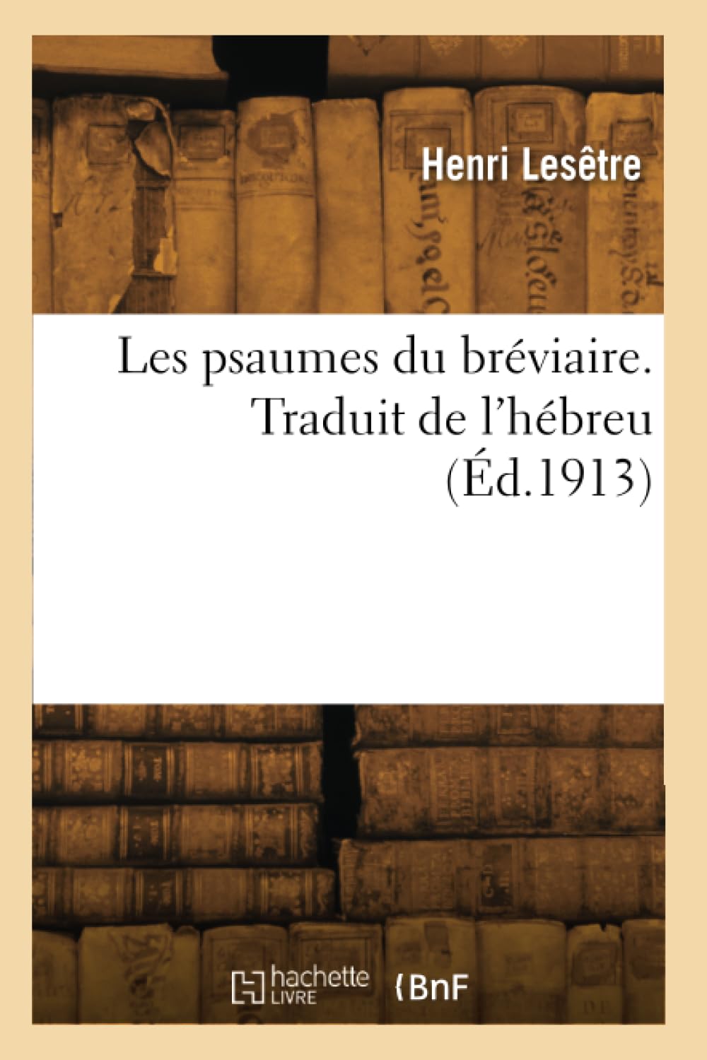 Les psaumes du bréviaire. Traduit de l'hébreu book