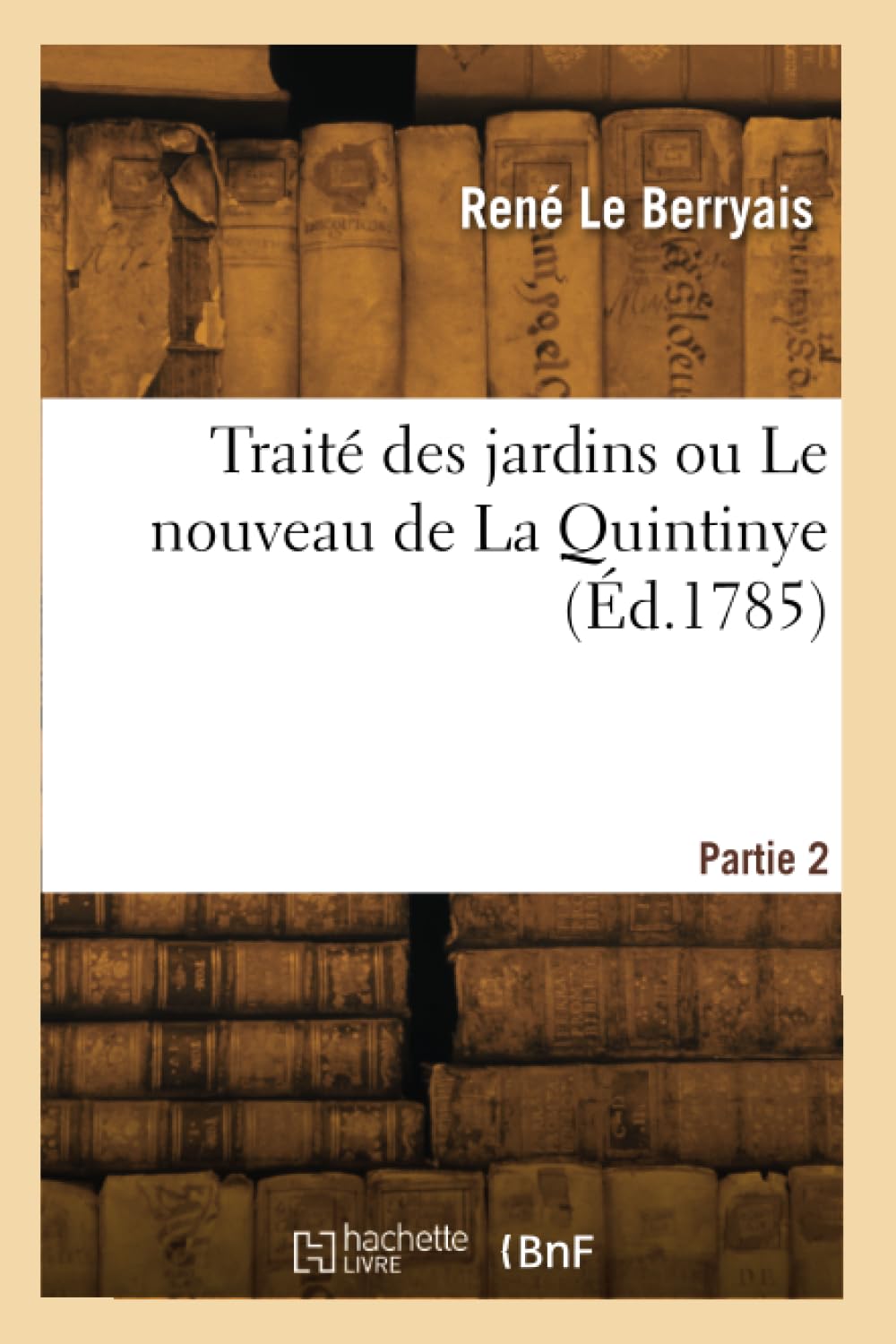 Traité des jardins ou Le nouveau de La Quintinye. Partie 2 book