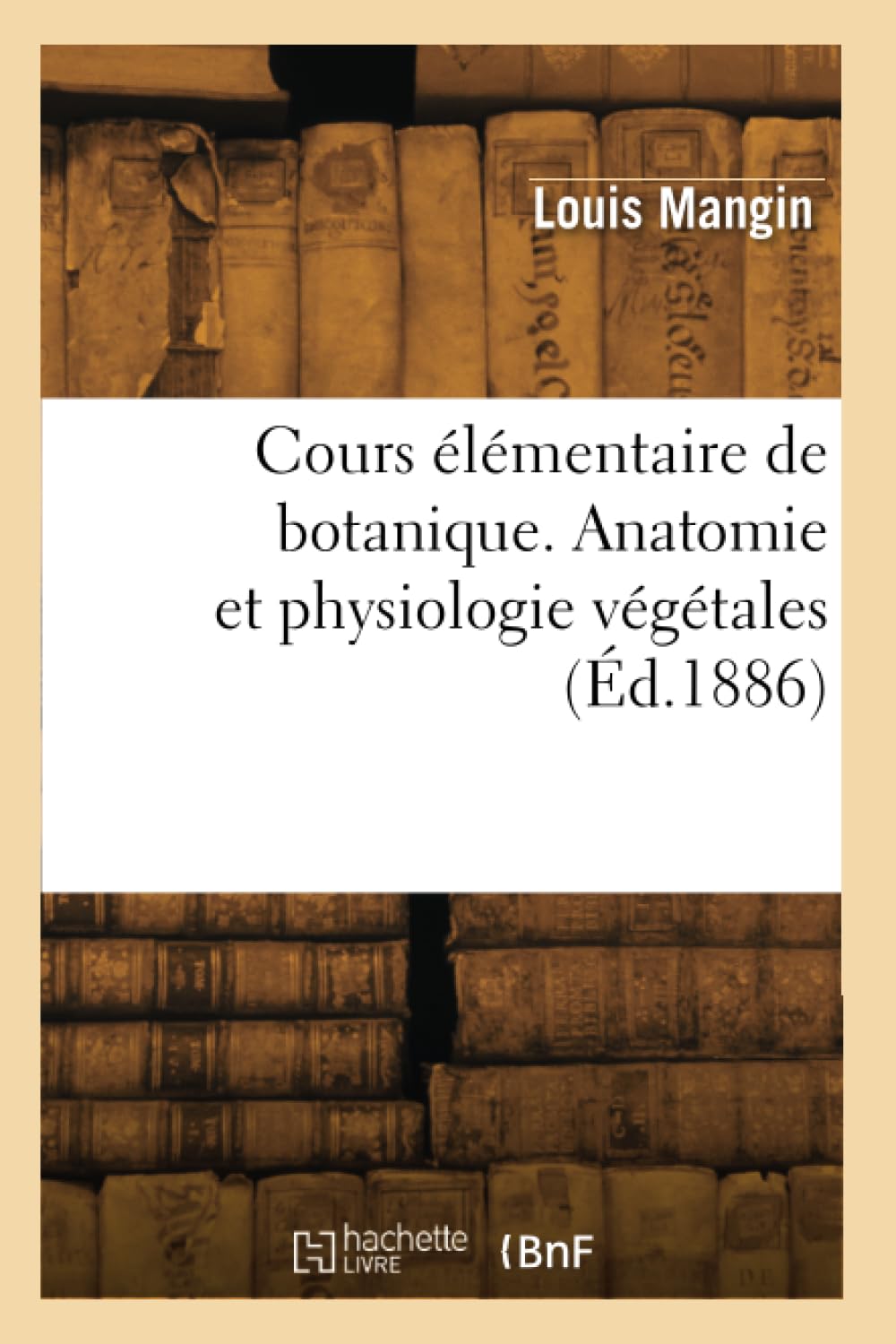 Cours élémentaire de botanique. Anatomie et physiologie végétales book