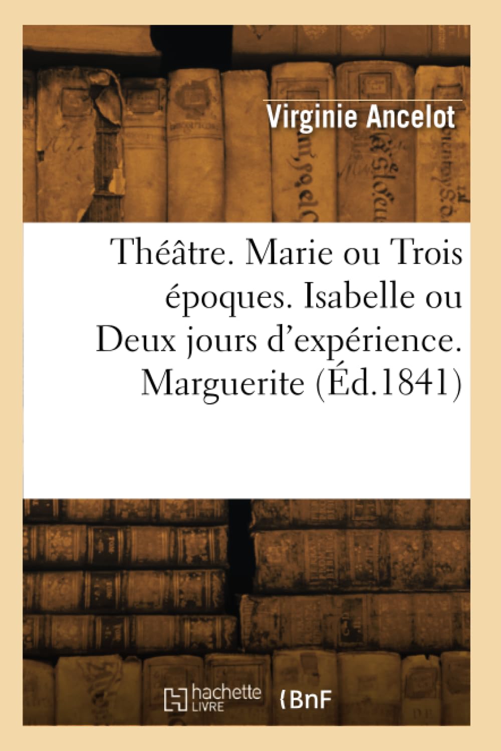 Théâtre. Marie ou Trois époques. Isabelle ou Deux jours d'expérience. Marguerite book