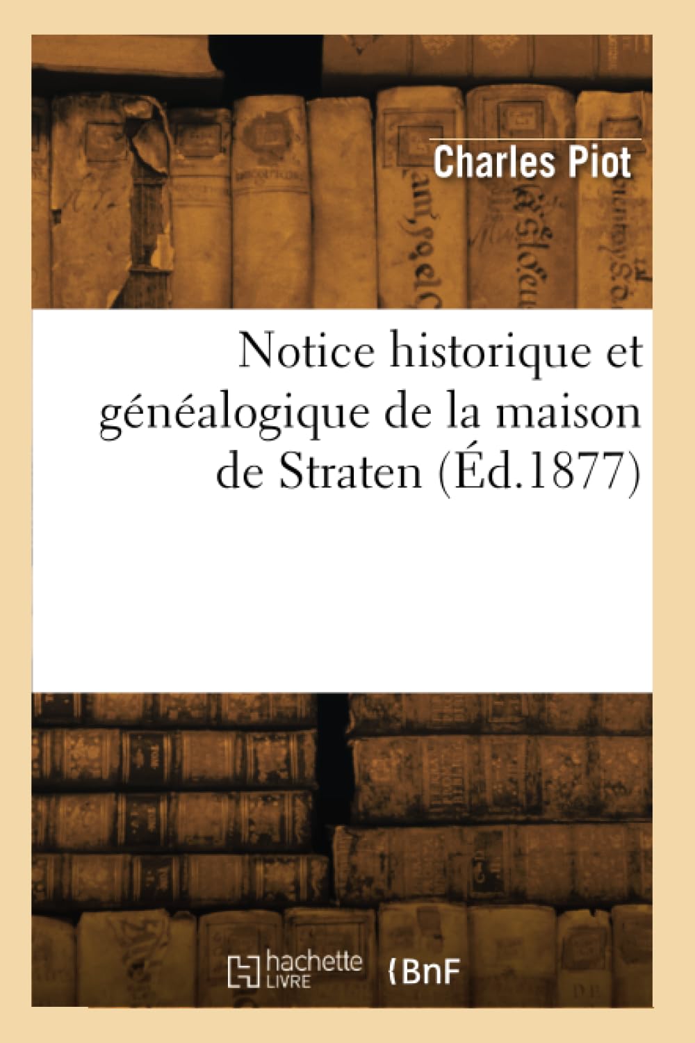 Notice historique et généalogique de la maison de Straten book