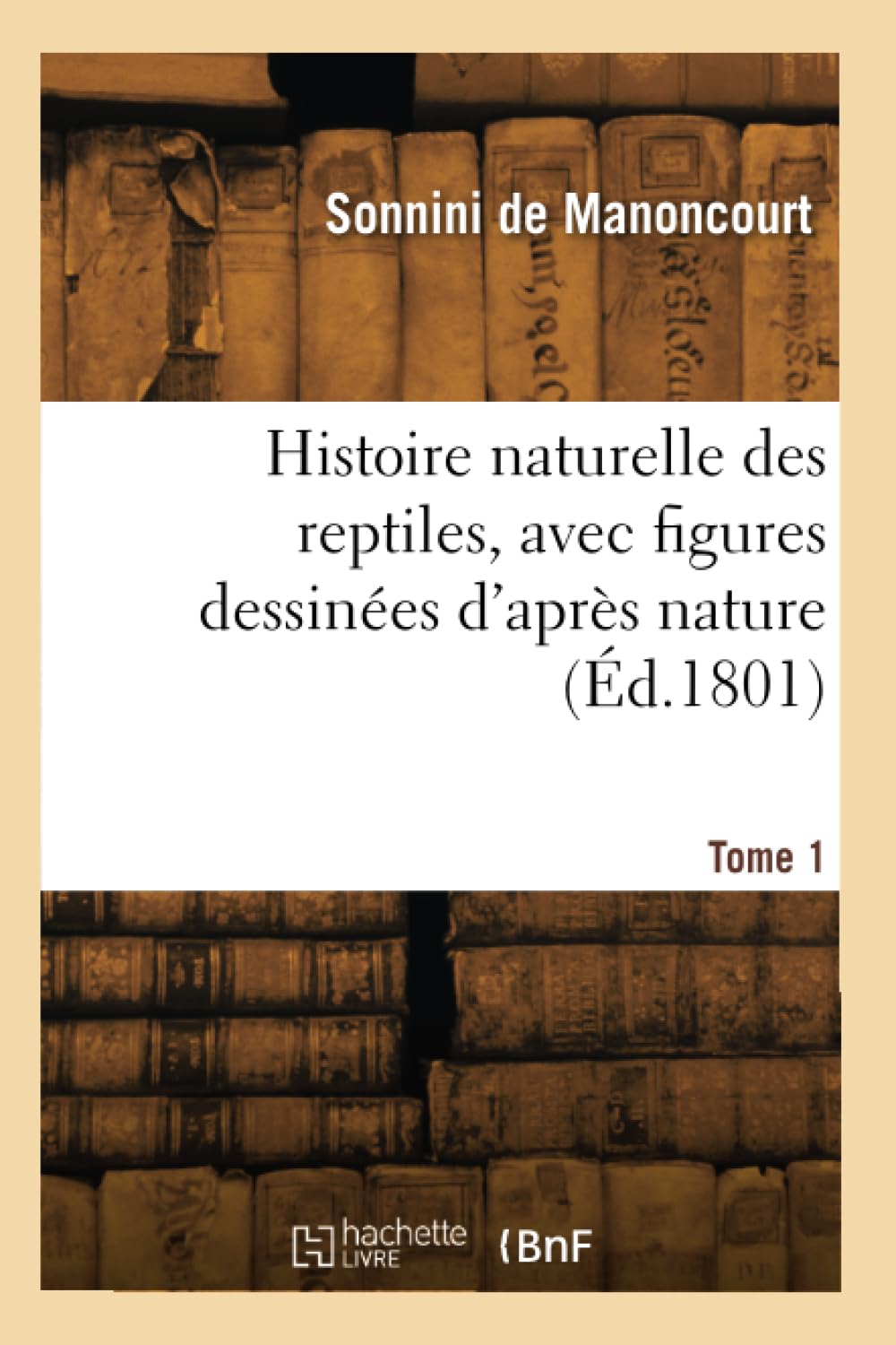 Histoire naturelle des reptiles, avec figures dessinées d'après nature. Tome 1 book