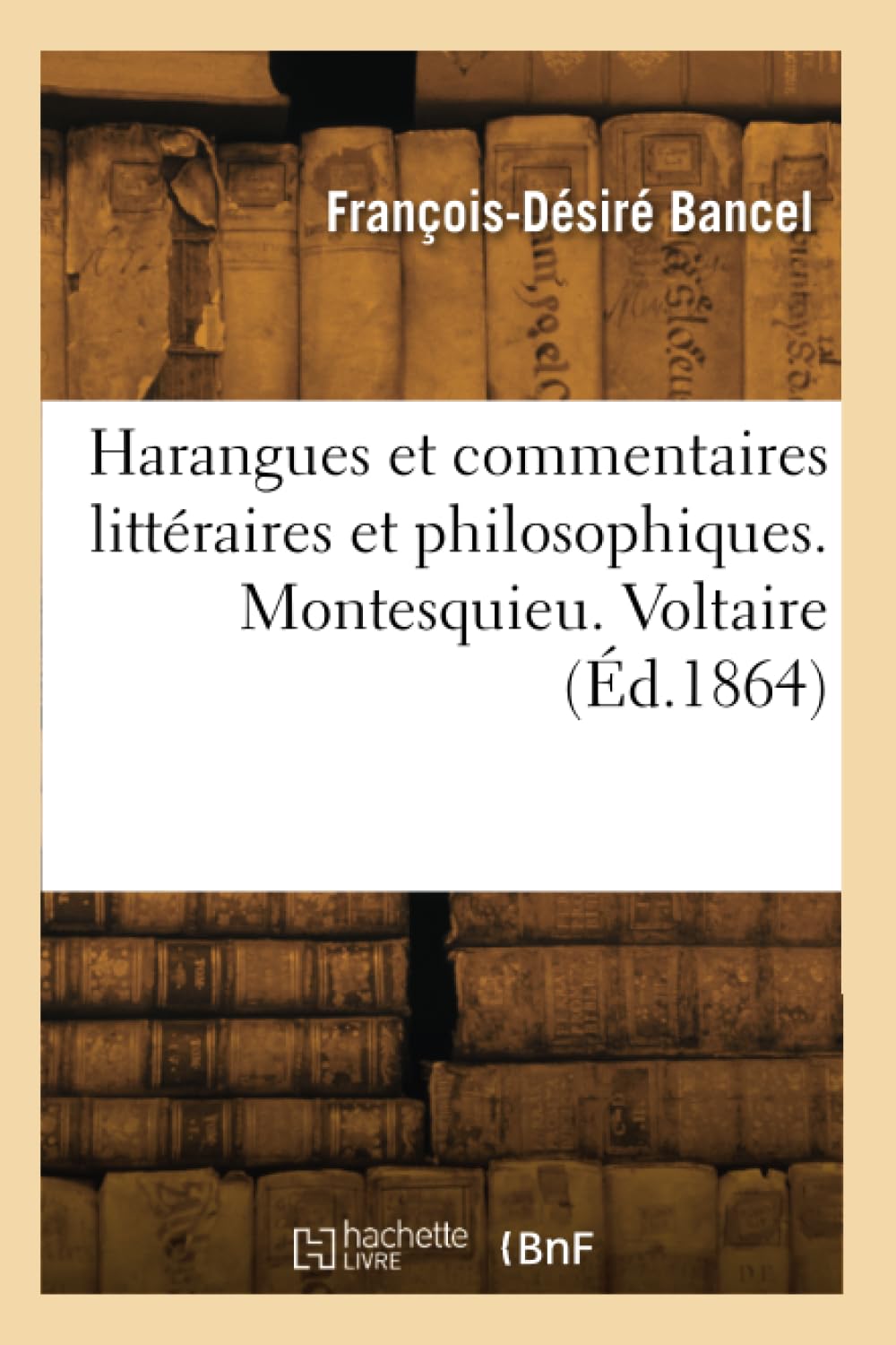 Harangues et commentaires littéraires et philosophiques book
