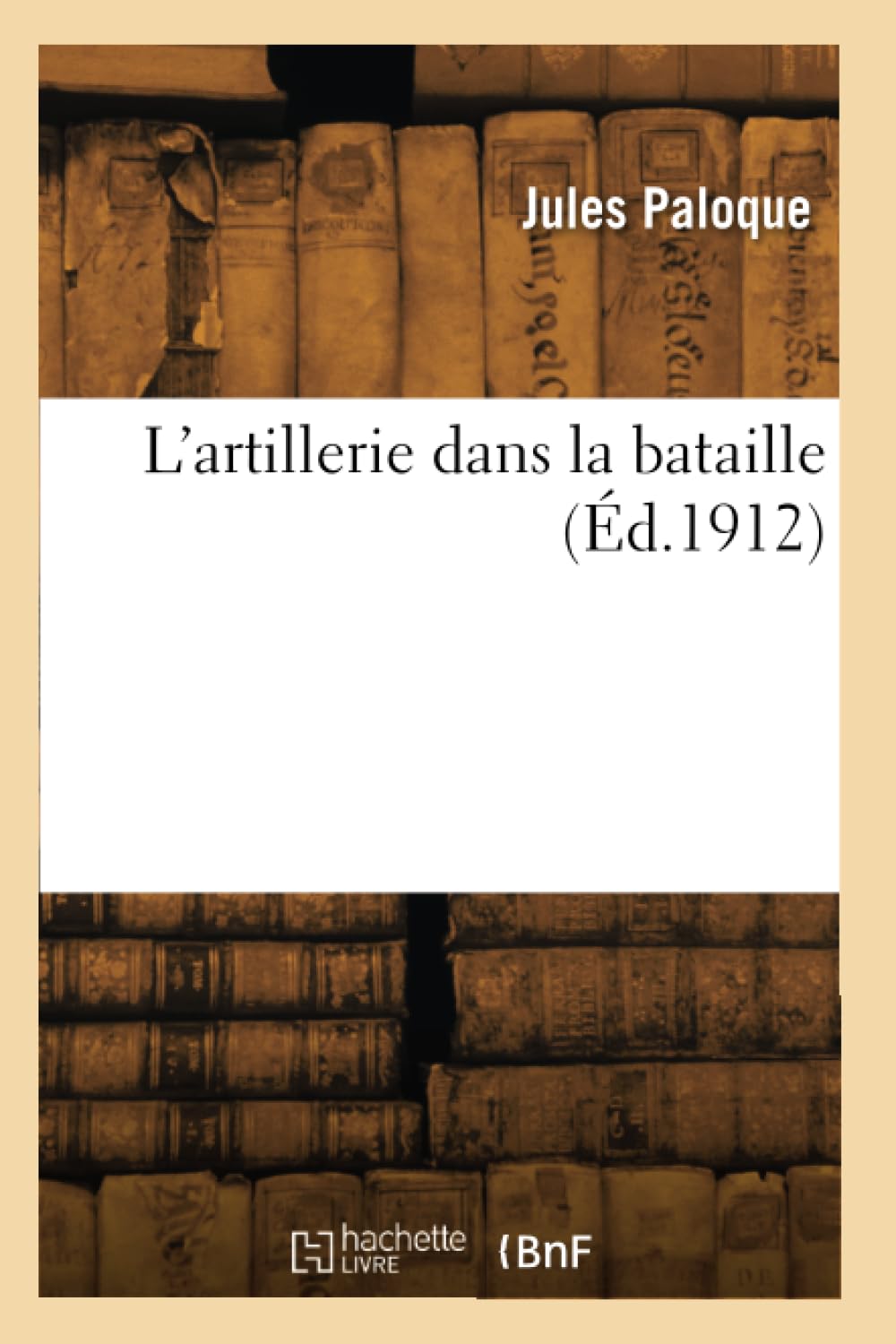 L'artillerie dans la bataille (Éd.1912) book