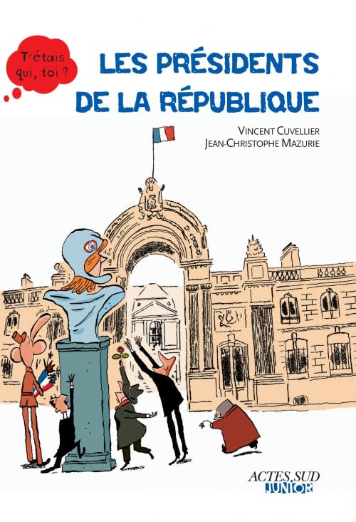 Les presidents de la Republique: T'ETAIS QUI, TOI ? Business, Finance & Career