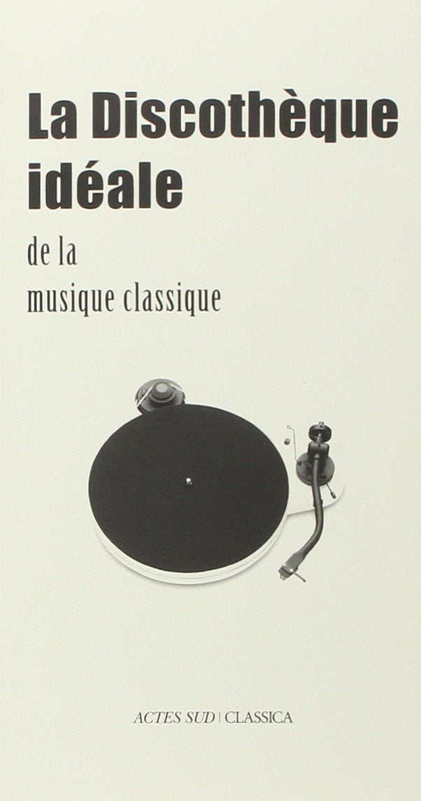 La Discothèque idéale de la musique classique Arts & Music