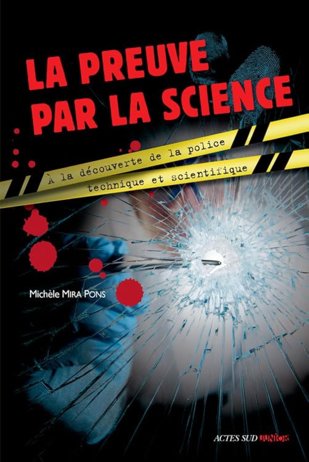 La preuve par la science: À la découverte de la police technique et scientifique book