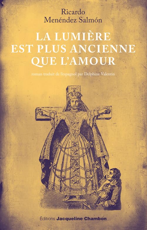 La lumière est plus ancienne que l'amour Contemporary literature