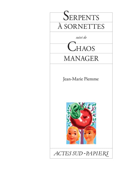 Serpents à sornettes suivi de Chaos manager Drama