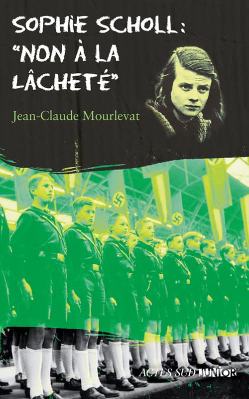 SOPHIE SCHOLL: NON A LA LACHETE Books