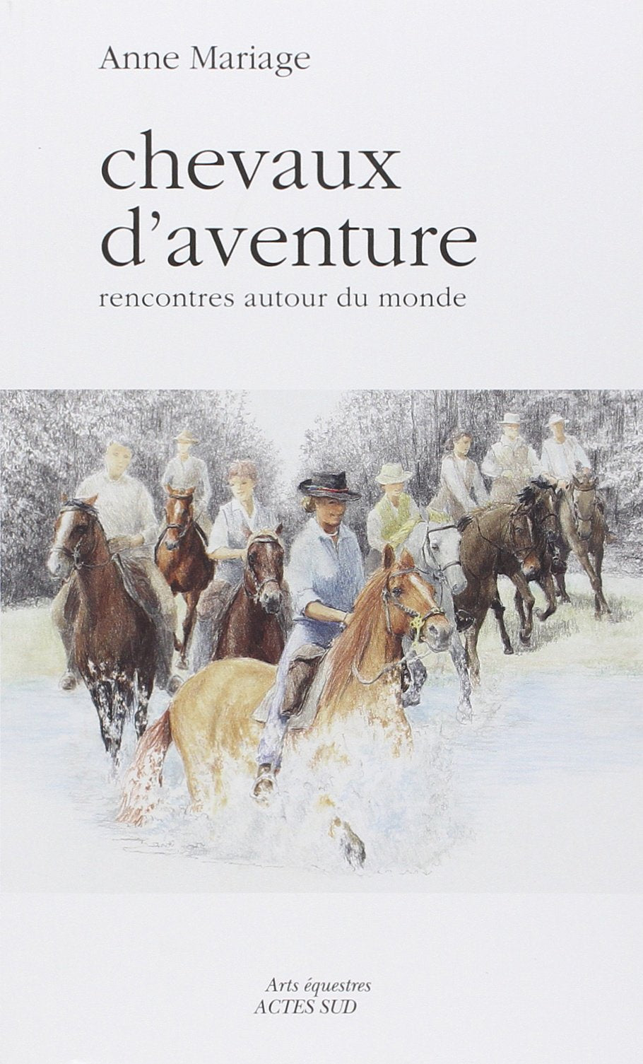 Chevaux d'aventure: Rencontres autour du monde Leisure, Home & Garden