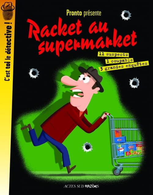 Racket au supermarket: 11 SUSPECTS 1 COUPABLE 3 GRANDES EBQUETES Children's books